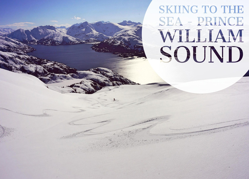 Babkin Skiing to the Sea - an article about backcountry skiing in Prince William Sound Alaska